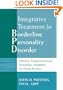 Integrative Treatment for Borderline Personality Disorder: Effective, Symptom-Focused Techniques, Simplified for Private Practice