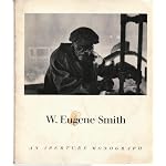 W. Eugene Smith : His Photographs and Notes (An Aperture Monograph) book cover