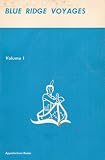 Blue Ridge Voyages, Volume 1: One & Two Day River Cruises - Maryland, Virginia, West Virginia