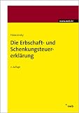 Produkt-Bild: Die Erbschaft- und Schenkungsteuererkl&auml;rung