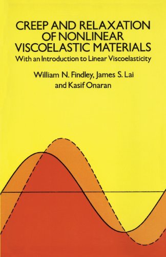 Creep and Relaxation of Nonlinear Viscoelastic Materials (Dover Civil and Mechanical Engineering)