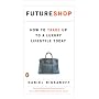 FutureShop: How to Trade Up to a Luxury Lifestyle Today