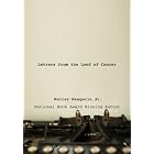 Click here to buy Letters from the Land of Cancer by Walter Wangerin Jr..