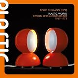Produkt-Bild: Plastic World Design und Alltagskultur 1967-1973