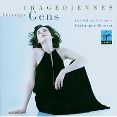 V�ronique Gens ~ Trag�diennes / Les Talens Lyriques - Christophe Rousset