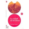 La ciudad de los dioses(Libro + CD) (Leer En Espanol Level 2) (Leer en Espanol: Nivel 2) (Spanish Edition)