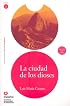 La ciudad de los dioses(Libro + CD) (Leer En Espanol Level 2) (Leer En Espanol Level 2)