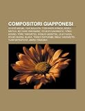 Compositori Giapponesi: Ichir Mizuki, Yuki Kajiura, Toshinori Kondo, Keiko Matsui, Michiaki Watanabe, Ryuichi Sakamoto, y Ko Kanno