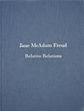 Relative relations : including an interview with the artist by Stephen Feeke, a curator at the Henry Moore Institute