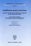 Kodifikation gestern und heute: Zum 200. Geburtstag des Allgemeinen Landrechts fur die Preussischen Staaten : Vortrage und Diskussionsbeitrage der ... der Hochschule Speyer) (German Edition)