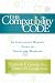 The Compatibility Code: An Intelligent Woman's Guide to Dating and Marriage
