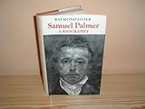 Samuel Palmer : a biography