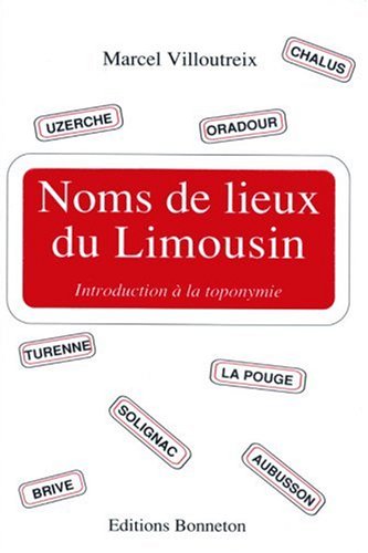 City Travel Guides Discounted  Search : Noms de lieux du Limousin