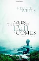 When the Day of Evil Comes (Day of Evil Series #1): A Novel of Suspense (Day of Evil Series)