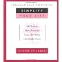 Simplify Your Life: 100 Ways to Slow Down and Enjoy the Things That Really Matter