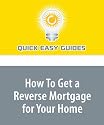 How To Get a Reverse Mortgage for Your Home