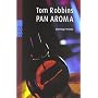 Pan Aroma: Jitterbug Perfume von Tom Robbins