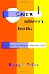 Caught Between Truths