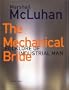The Mechanical Bride : Folklore of Industrial Man