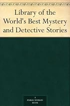 Library of the World's Best Mystery and Detective Stories