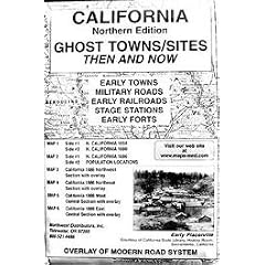 Northern California Ghost Town Sites Then and Now