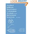 Applied Multiple Regression Correlation Analysis for the Behavioral Sciences by Patricia Cohen, Jacob Cohen, Stephen G. West, and Leona S. Aiken