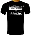 I Live at the Corner of Kiss My Ass Avenue and No Friggin Way T-shirt