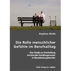 Die Rolle menschlicher Gef�hle im Berufsalltag