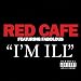 Red Cafe - I'm Ill Remix Feat Lloyd Banks, Ryan Leslie, and Claudette Ortiz