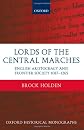 Lords of the Central Marches: English Aristocracy and Frontier Society, 1087-1265 (Oxford Historical Monographs)