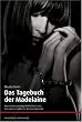 Das Tagebuch der Madelaine: Wenn Unterwerfung Wirklichkeit wird: Eine Domina lebt ihre devoten W�nsche