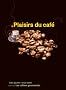 Plaisirs du caf�