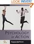 Psychology in Action, (Chapters 1-16)