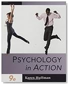 Psychology in Action, (Chapters 1-16)