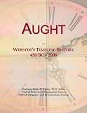 Aught: Webster's Timeline History, 450 BC - 2006