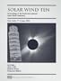 Solar Wind Ten: Proceedings of the Tenth International Solar Wind Conference (AIP Conference Proceedings / Astronomy and Astrophysics)