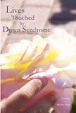 Lives Touched by Down Syndrome