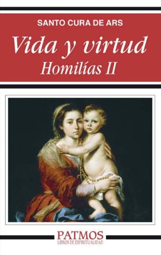 Vida y virtud. Homilías II (Spanish Edition)