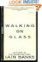 Walking on Glass