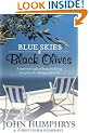 Blue Skies and Black Olives: A Survivor's Tale of Housebuilding and Peacock Chasing in Greece