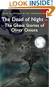 The Dead of Night: The Ghost Stories of Oliver Onions (Mystery & Supernatural) (Tales of Mystery & the Supernatural)