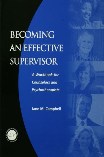 Becoming an Effective Supervisor: A Workbook for Counselors and Psychotherapists
