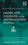Order and Disorder in the International System (Global Interdisciplinary Studies Series)