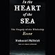 In the Heart of the Sea: The Tragedy of the Whaleship Essex