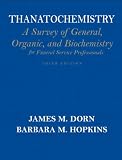 Thanatochemistry: A Survey of General, Organic, and Biochemistry for Funeral Service Professionals (3rd Edition)
