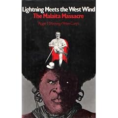 Lightning Meets the West Wind: The Malaita Massacre