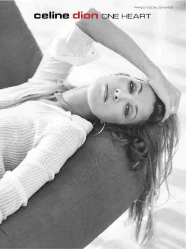 Celine Dion: One Heart: Piano / Vocals / Chords