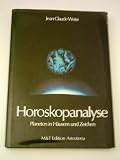 Produkt-Bild: Jean Claude Weiss: Horoskopanalyse - Planeten in H&auml;usern und Zeichen - Verlag: Edition Astrodata [Auflage: 2.]
