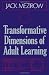 Transformative Dimensions of Adult Learning (Jossey-Bass Higher and Adult Education)