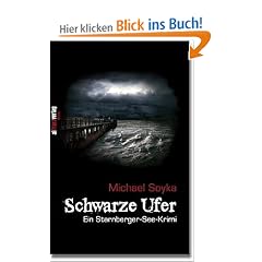 Schwarze Ufer: Ein Starnberger See-Krimi